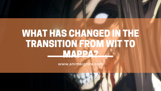 From WIT to Mappa – What changed in Attack on Titan Final Season?