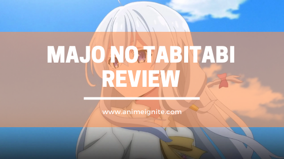 Majo no Tabitabi Review – The Journey of a Witch Who Almost Didn’t