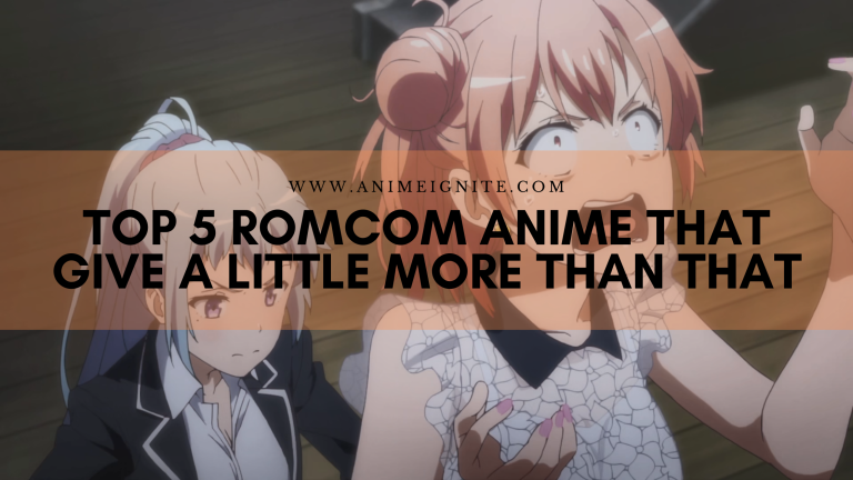 Top 5 RomCom Anime That Give a Little More than That