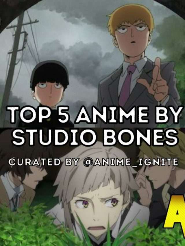 Top 5 Anime by studio Bones