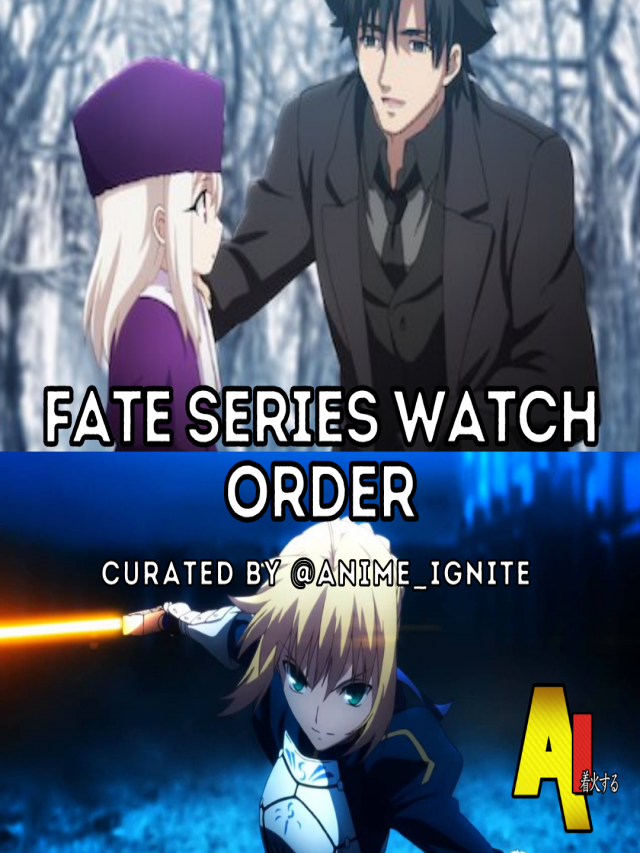 Fate Series Watch Order Anime Ignite