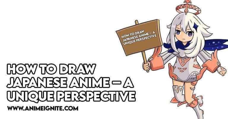 How to Draw Japanese Anime – A Unique Perspective