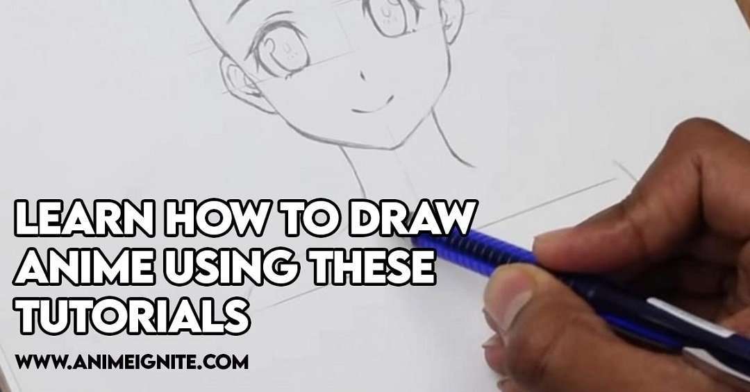 Learn How to Draw Anime using these tutorials