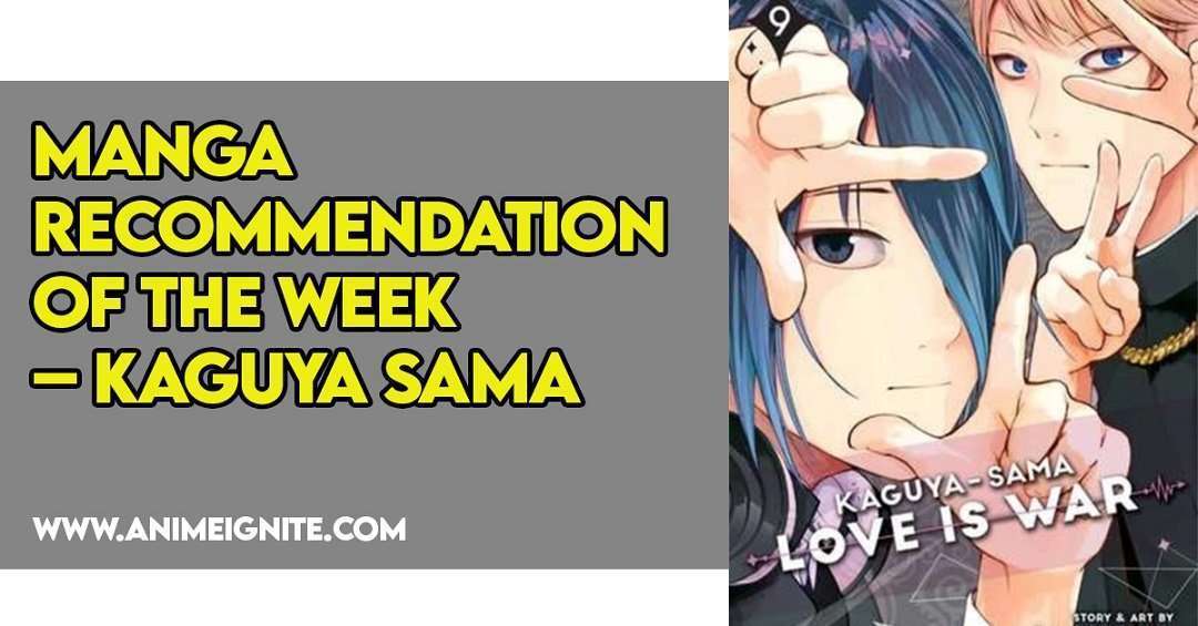 Manga Recommendation of the Week – Kaguya Sama