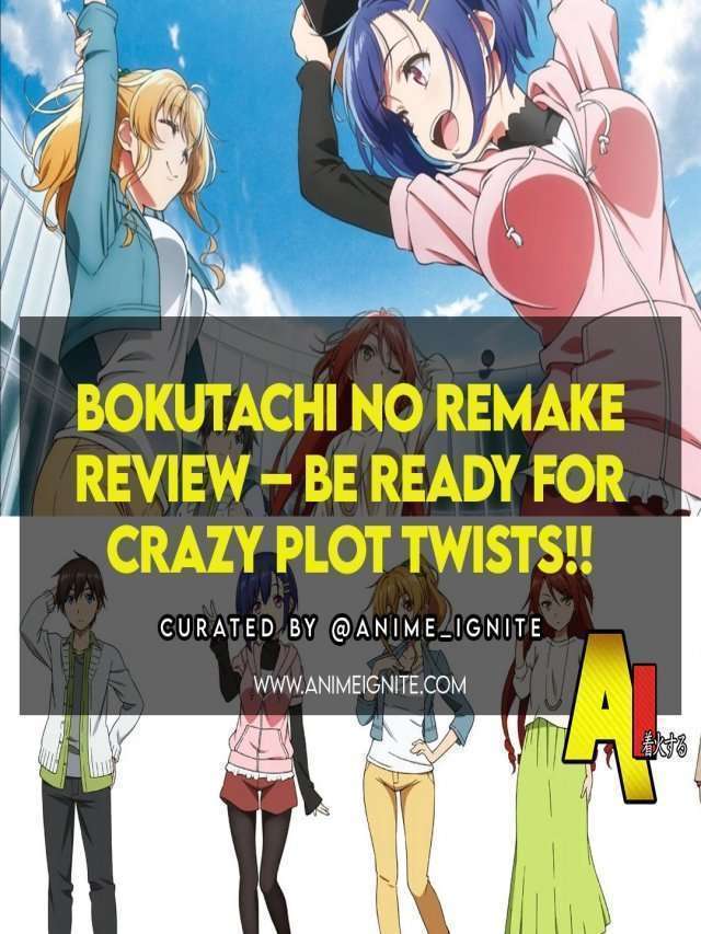Bokutachi No Remake Review-Be Ready for Crazy Plot Twists