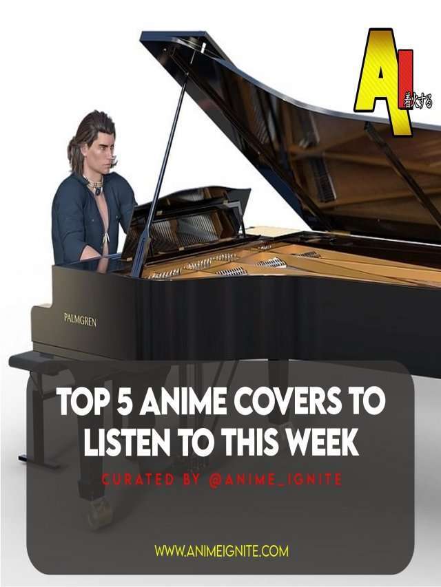 Top 5 Anime Covers Listen to this Week
