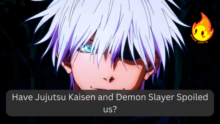 Have Jujutsu Kaisen and Demon Slayer Spoiled us?