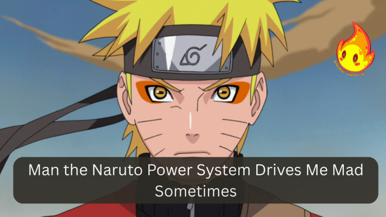 Man the Naruto Power System Drives Me Mad Sometimes