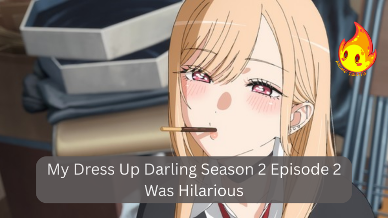 My Dress Up Darling Season 2 Episode 2 Was Hilarious