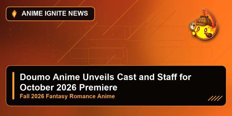 Doumo’ Anime Unveils Cast and Staff for October 2026 Premiere