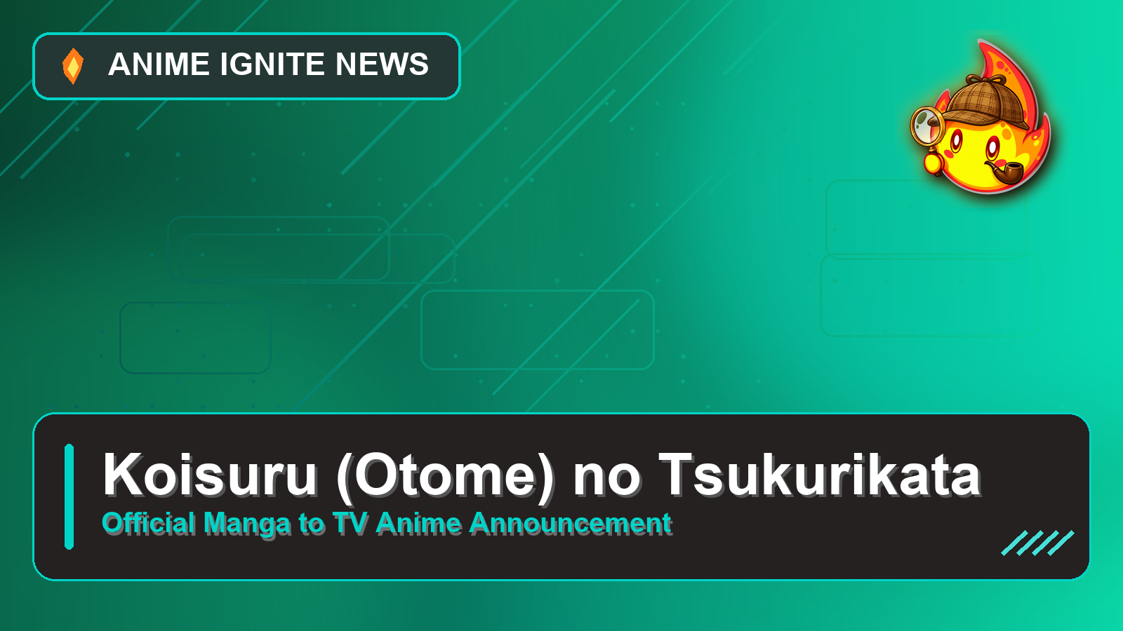 Koisuru (Otome) no Tsukurikata Anime Adaptation
