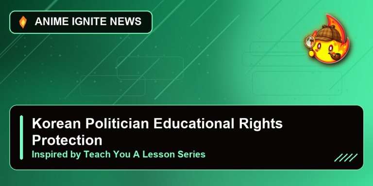 Korean Politician Proposes Educational Rights Protection Bureau Inspired by Teach You A Lesson