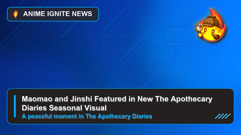 Maomao & Jinshi Featured in New The Apothecary Diaries Seasonal Visual