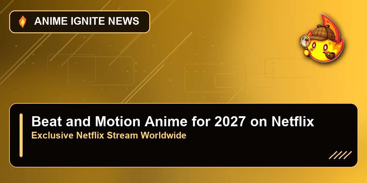 MAPPA's Beat & Motion Anime 2027