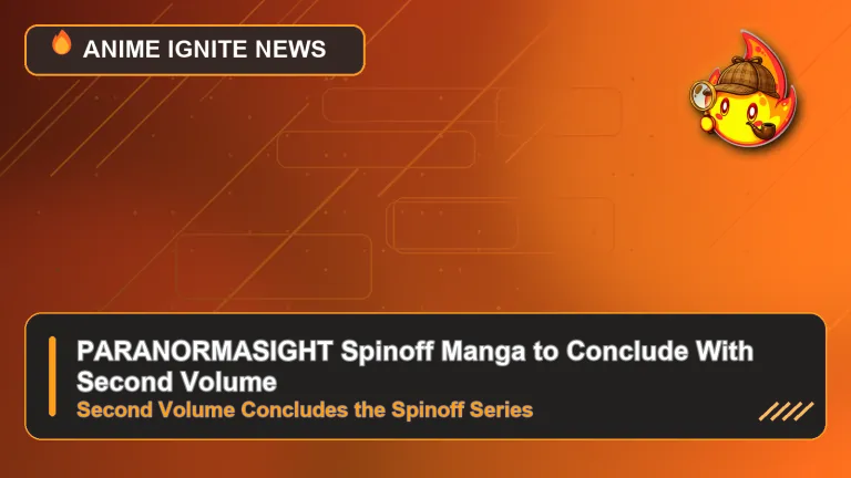 PARANORMASIGHT Spinoff Manga to Conclude With Second Volume
