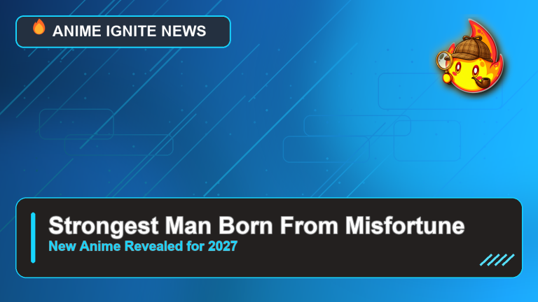 The Strongest Man, Born From Misfortune Unveils Teaser Visual, Set for 2027 Debut