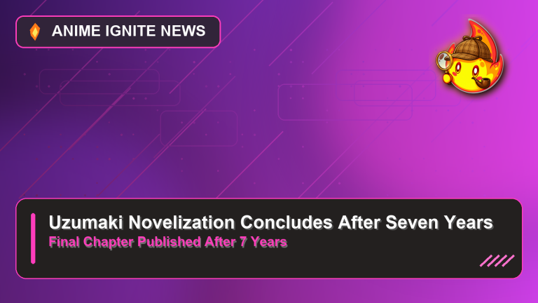 Uzumaki Novelization Concludes After Seven Years