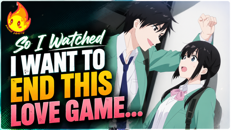 So I Watched I Want to End This Love Game…