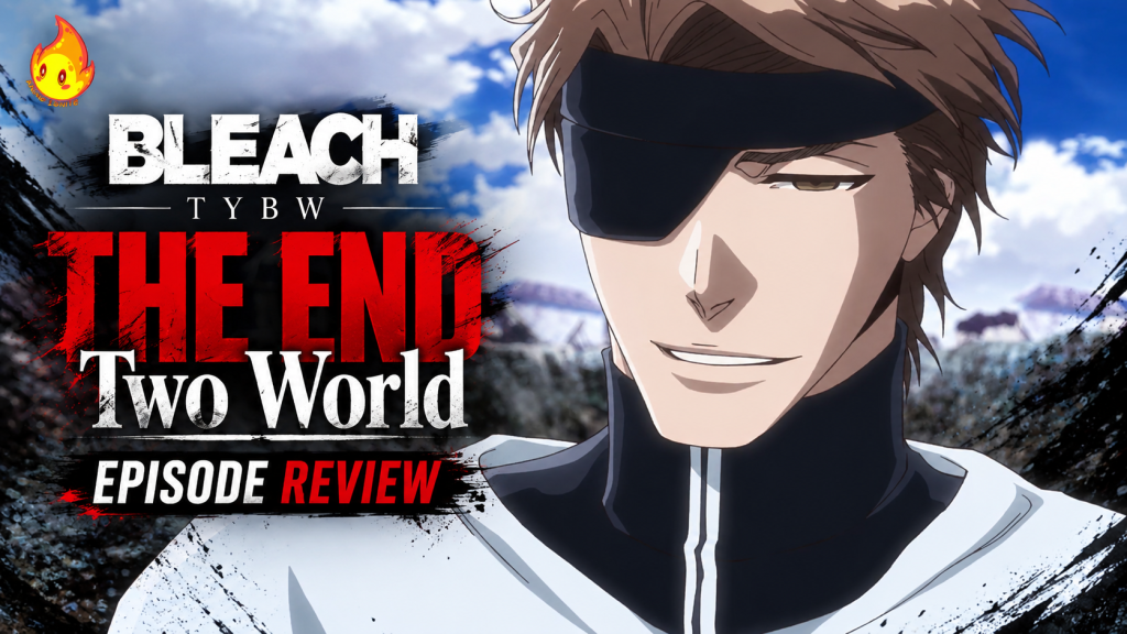 Bleach TYBW The End Two World Episode Review